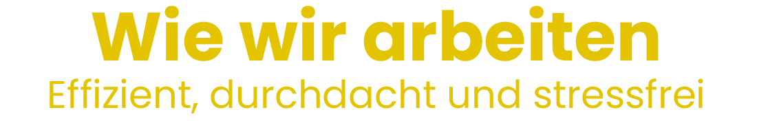 Wie wir arbeiten